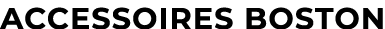 accessoires Boston