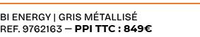 BI ENERGY | GRIS M TALLIS ref. 9762163 — PPI TTC : 849€