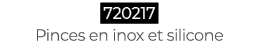 ￼ Pinces en inox et silicone