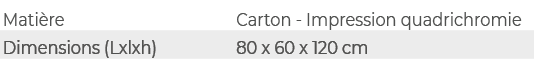 Mati re,Carton Impression quadrichromie,Dimensions (Lxlxh),80 x 60 x 120 cm