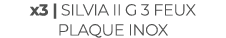 x3 | SILVIA II G 3 FEUX plaque inox
