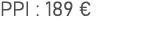 PPI : 189 €