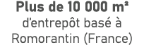 Plus de 10 000 m² d’entrep t bas   Romorantin (France)