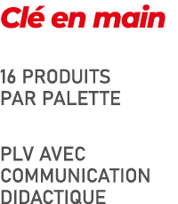 Cl en main 16 produits par palette PLV avec communication didactique