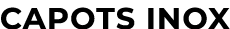 CAPOTs INOX