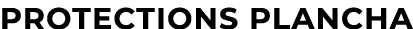 protections plancha
