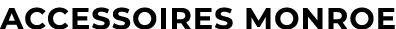 accessoires monroe