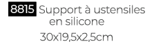 ￼ Support  ustensiles en silicone 30x19,5x2,5cm