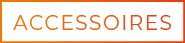 Accessoires