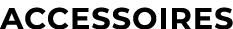 Accessoires