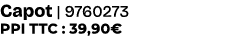 Capot | 9760273 PPI TTC : 39,90€