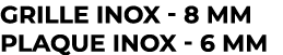 grille Inox 8 mm plaque inox 6 mm