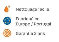 ￼,Nettoyage facile,￼,Fabriqu en Europe / Portugal,￼,Garantie 2 ans