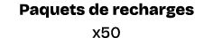 Paquets de recharges x50