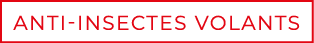 anti insectes volants