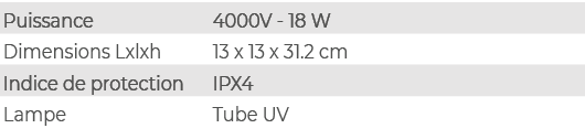 Puissance,4000V 18 W,Dimensions Lxlxh,13 x 13 x 31.2 cm,Indice de protection,IPX4,Lampe,Tube UV