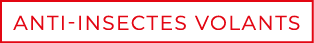 anti insectes volants