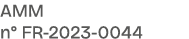AMM n° FR 2023 0044