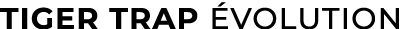 Tiger Trap volution