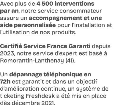 Avec plus de 4 500 interventions par an, notre service consommateur assure un accompagnement et une aide personnalis ...