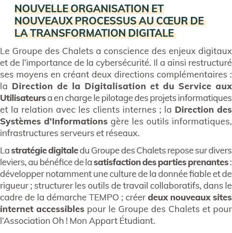 Nouvelle organisation et nouveaux processus au c ur de la transformation digitale Le Groupe des Chalets a conscience ...