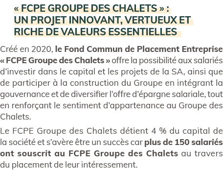 « FCPE Groupe des Chalets » : un projet innovant, vertueux et riche de valeurs essentielles Cr  en 2020, le Fond Com...