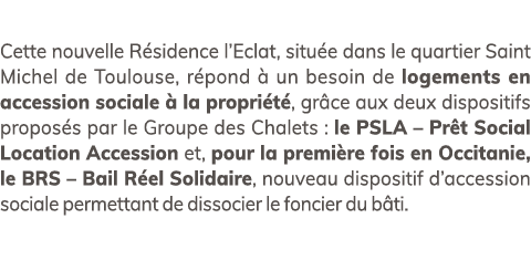  Cette nouvelle R sidence l’Eclat, situ e dans le quartier Saint Michel de Toulouse, r pond  un besoin de logements ...