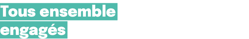 Tous ensemble engag s